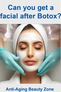 Can you get a facial after Botox? Combining treatments can be possible, But here is what you need to know!