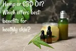What is Hemp cream and CBD Oil? What to Know Before You Buy Hemp or CBD Skin Products
